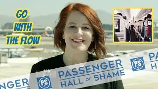 Passenger Hall of Shame - Go With The Flow | Passenger Shaming