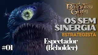 BG3 - Grupo Sem Sinergia #01: ESPECTADOR (BEHOLDER) | Mais vale o LOOT que o time!