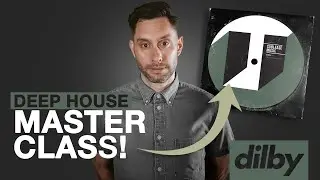 DEEP HOUSE MASTERCLASS - How To Make Deep House 2023