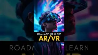 How to learn AR/VR as a beginner? RoadMap of AR/VR Explained 🔥