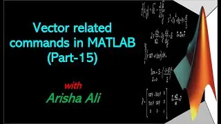 What are Vector related Commands in MATLAB (Part-15)