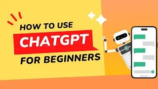 ChatGPT Tutorial: How To Use ChatGPT for Beginners