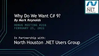 February 2021 GHADNUG: Why do we want C# 9?