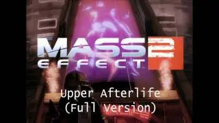 Mass Effect 2 HQ Music - Upper Afterlife (Full Version)