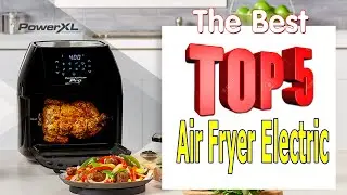 Top 5 🏆The Best Air Fryer Electric 2021 💓 COOKING FASTER & EASY TO COOK