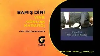 Barış Diri - Yine Gönlüm Karardı (Yine Gönlüm Karardı)