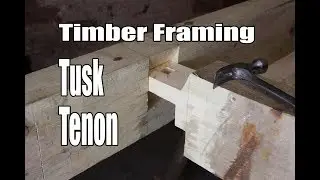 Timber Framing Tusk Tenon