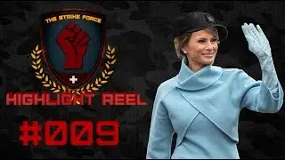 The Strike Force Highlight Reel #009