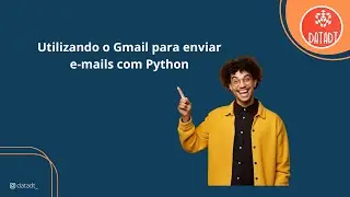 Utilizando o Gmail para enviar e-mails com Python