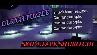 Destiny 2. GLITCH RAID DERNIER VOEUX SKIP ETAPE SHURO SHI PUZZLE
