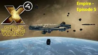 X4: Star Wars Interworlds Roleplay - Empire - Episode 5