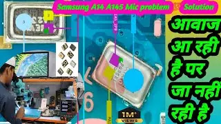 Samsung A14, Mic section  हार्डवेयर सॉल्यूशन माइक काम ना करे तो क्या करें how to fix mic problem