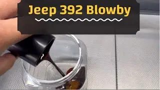 Crazy Amount of Blowby - 2022 Jeep  Wrangler 392