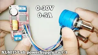 How to Use XL4015 As A Lab Power Supply 0V To 30V - 0A To 5A 