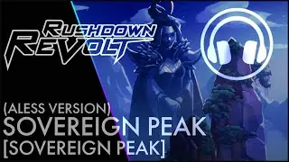 Sovereign Peak (Aless Version) - Alessandro Clemente - Rushdown Revolt Soundtrack