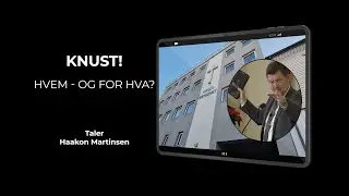(1193) Haakon Martinsen:   Knust - for hva? - og for hvem?