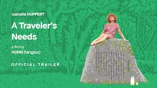 A Traveler's Needs - Official Trailer