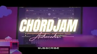 Audiomodern Chordjam - The Best Chord Creator