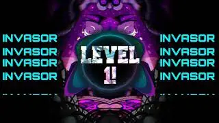 LEVEL 1! - INVASOR