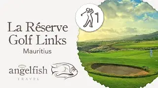 La Réserve Golf Links | Heritage's Stunning New Course in Mauritius