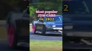 5 Most popular JDM CARS in 2022 🕹