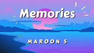 Memories (lyrics) - Marron 5
