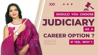 Judiciary as a career option | Why you should choose judiciary? | Career in judiciary | Kirti Dubey