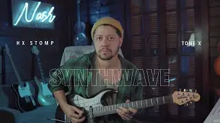 Synthwave | Hx Stomp + Tone X | Preset