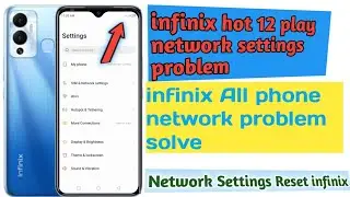 infinix hot 12 play network settings problem| how to solve network problem infinix hot 10 play|