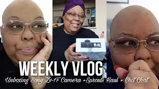 Weekly Vlog: Unboxing Sony ZV-1F Camera + Sprouts Haul + Chit Chat | IAMYVETTERENEE