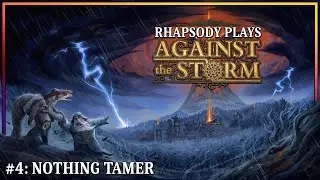 Truly Dangerous Glades | Rhapsody Plays Against the Storm