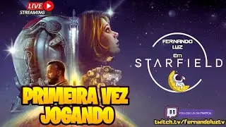 Starfield: Primeira Vez Jogando! Explorando o Universo Incrível da Bethesda - Rumo a 3K