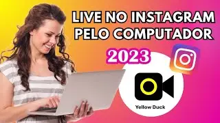 Live no instagram pelo computador - Yellow Duck 2023