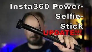 Insta360 Power Selfie Stick - Update mit schlechten Nachrichten