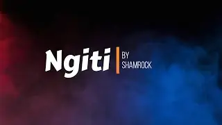 NGITI by Shamrock (Lyric Video)