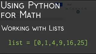 Using Python for Math | Working with Lists in Python | BHNmath