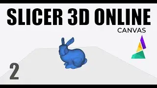Come usare Canvas Slicer 3D? Programma online per la Stampa 3D