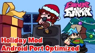 Friday Night Funkin Holiday Mod | Android Port Optimized