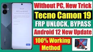 Tecno Camon 19(CI6) frp bypass| Camon 19 Android 12 New Method without Pc 🔥 🔥 