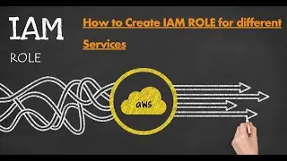 AWS IAM ROLE Demo Lab || Important Role of IAM ROLE || How to Create IAM ROLE for different Services
