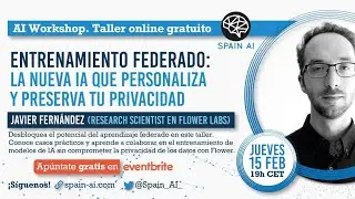 AI Workshop: Entrenamiento Federado, la nueva IA que preserva tu privacidad