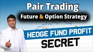 Pair Trading Future & Option Strategy | Hedge Fund Profit Secret