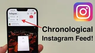 (NEW) How to View Your Instagram Feed in Chronological Order!!