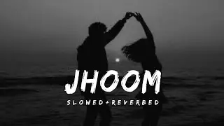Jhoom (Slowed & Reverbed) | Ali Zafar | SpiritnNotes