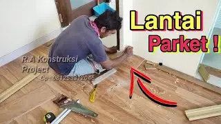 TERNYATA GAMPANG!! Cara Pasang Lantai Parket - By Sidiqali