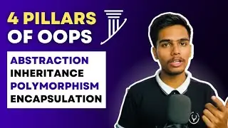 4 Pillars of Object Oriented Programming  - Abstraction, Inheritance, Encapsulation and Polymorphism