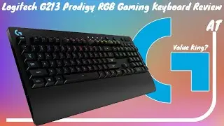 Logitech G213 Prodigy RGB Gaming Keyboard Review. Ultimate Budget Value for a RGB Keyboard?