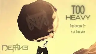 Deffine- Too Heavy