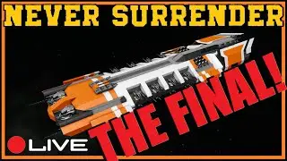 🔴 [SPACE ENGINEERS] Never Surrender - LIVE -  EP15 THE FINAL EPISODE! 🔴