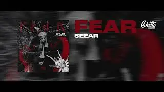 SEEAR - Fear
